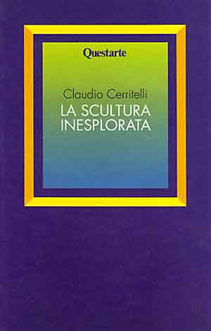 LA SCULTURA INESPLORATA